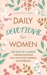  Daily Devotional for Women: 365 Days of 5-Minute Christian Devotions for a Life of Love, Happiness, and Inspiration 