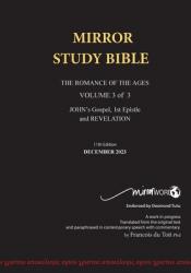  PAPERback 12th Edition MARCH 2025 MIRROR STUDY BIBLE 496p VOLUME 3 OF 3 John\'s Writings; Gospel; 1st Epistle & Apocalypse 