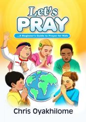  Let\'s Pray: A Beginner Guide to Prayer for Kids 