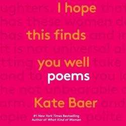  I Hope This Finds You Well Lib/E: Poems 