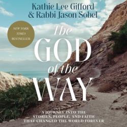  The God of the Way: A Journey Into the Stories, People, and Faith That Changed the World Forever 