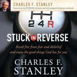  Stuck in Reverse: How to Let God Change Your Direction 