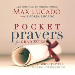  Pocket Prayers for Graduates: 40 Simple Prayers That Bring Hope and Direction 