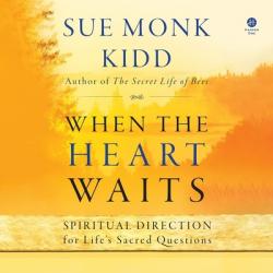  When the Heart Waits: Spiritual Direction for Life\'s Sacred Questions 