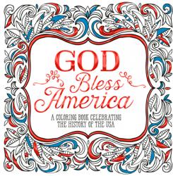  God Bless America: A Coloring Book Celebrating the History of the USA 