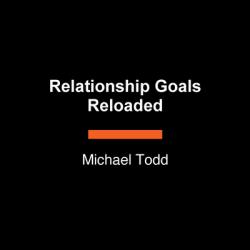  Relationship Goals Reloaded 