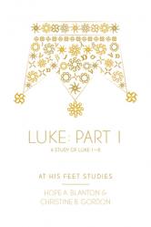  Luke Part 1: At His Feet Studies 