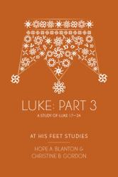  Luke Part 3: At His Feet Studies 