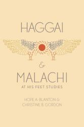  Haggai and Malachi: At His Feet Studies 