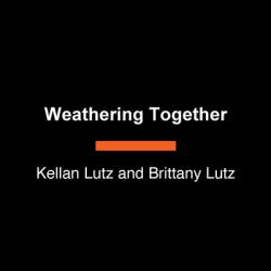 Weathering Together: Enduring Life\'s Storms, Hand in Hand, Anchored in Faith 
