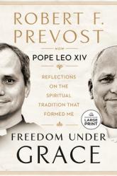  Freedom Under Grace: Reflections on the Spiritual Tradition That Formed Me 