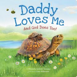  Daddy Loves Me: And God Does Too! 