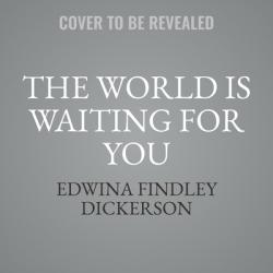  The World Is Waiting for You: Embrace Your Calling and Manifest the God Dream Over Your Life 