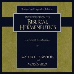  Introduction to Biblical Hermeneutics: The Search for Meaning 