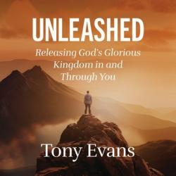  Unleashed: Releasing God\'s Glorious Kingdom in and Through You 