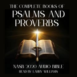  The Complete Books of Psalms & Proverbs: NASB 2020 Audio Bible 