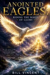  Anointed Eagles: Riding the Waves of Glory 