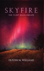  Skyfire: The Flint Hills Escape: The Flint Hills Escape 