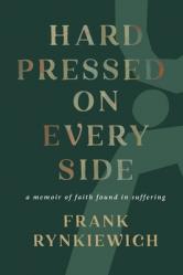  Hard Pressed on Every Side: a memoir of faith found in suffering 