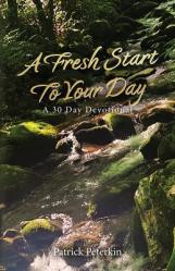 A Fresh Start To Your Day: A 30 Day Devotional 