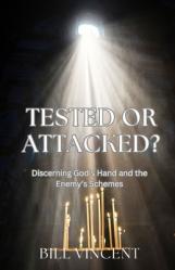  Tested or Attacked?: Discerning God\'s Hand and the Enemy\'s Schemes 