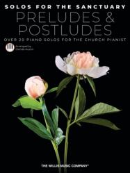  Solos for the Sanctuary - Preludes and Postludes - Over 20 Piano Solos for the Church Pianist Arranged by Glenda Austin 