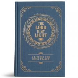  The Lord Is My Light: A Liturgy for Daily Prayer 