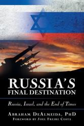 Russia\'s Final Destination: Russia, Israel, and the End of Times 