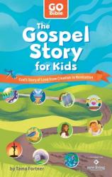  The Gospel Story for Kids: God\'s Story of Love from Creation to Revelation 