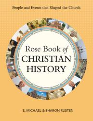  Rose Book of Christian History: People and Events That Shaped the Church 