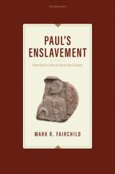  Paul\'s Enslavement: The Early Life of Saul the Zealot 