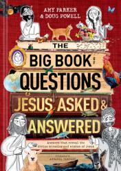  The Big Book of Questions Jesus Asked & Answered: Answers That Reveal the Divine Miracles and Wisdom of Jesus to Kids 