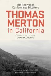  Thomas Merton in California: The Redwoods Conferences and Letters 