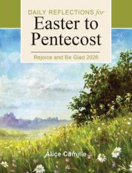  Rejoice and Be Glad 2026: Daily Reflections for Easter to Pentecost 
