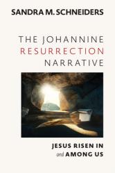  The Johannine Resurrection Narrative: Jesus Risen in and Among Us 