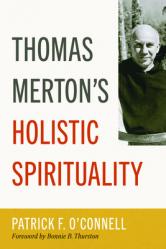  Thomas Merton\'s Holistic Spirituality 