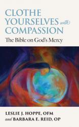  Clothe Yourselves with Compassion: The Bible on God\'s Mercy 