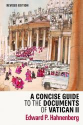  A Concise Guide to the Documents of Vatican II: A Revised Edition 