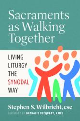  Sacraments as Walking Together: Living Liturgy the Synodal Way 