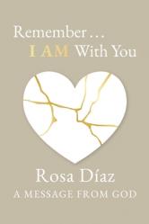  Remember... I AM With You 