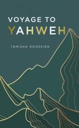  Voyage to Yahweh 
