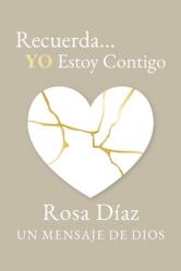 Recuerda... YO Estoy Contigo: Un Mensaje de Dios 