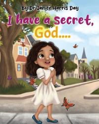  I Have a Secret, God... 