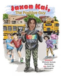  Jaxon Kai, The Positive Guy 