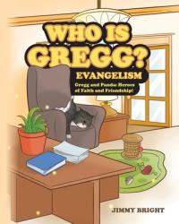  Who is Gregg?: Evangelism 