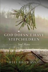  GOD Doesn\'t Have Stepchildren: Soul Mates 