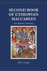  Second Book of Ethiopian Maccabees: with additional commentary 