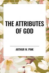  The Attributes of God 