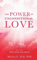  The Power of Unconditional Love 