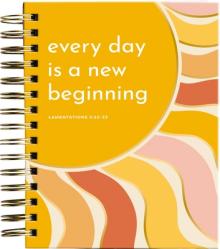  Every Day Is a New Beginning Journal: Lamentations 3:22-23 